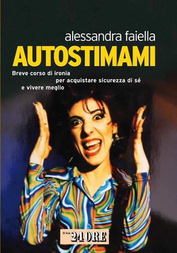 Autostimami - Alessandra Faiella