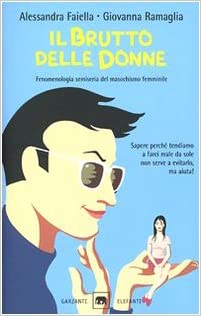 Il brutto delle donne - Alessandra Faiella